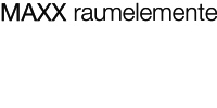 Maxx Raumelemente GmbH