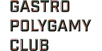 Gastro Polygamy Club
